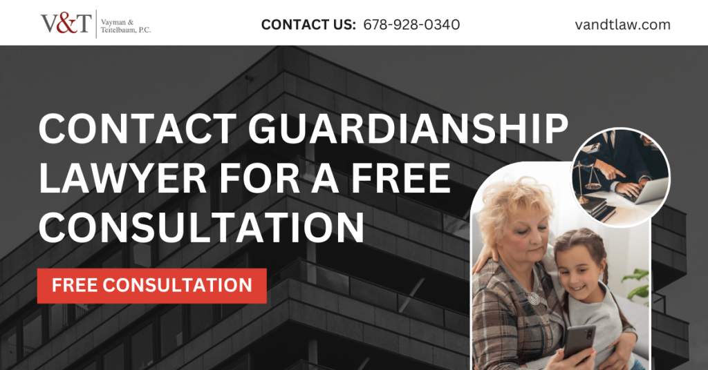 guardianship lawyer Cumming, GA - Vayman & Teitelbaum, P.C.